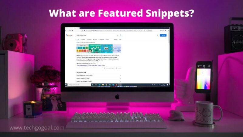 What are Featured Snippets and How to Get a Featured Snippet