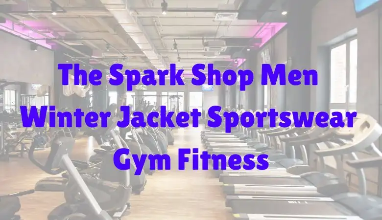The Spark Shop Men Winter Jacket Sportswear Gym Fitness