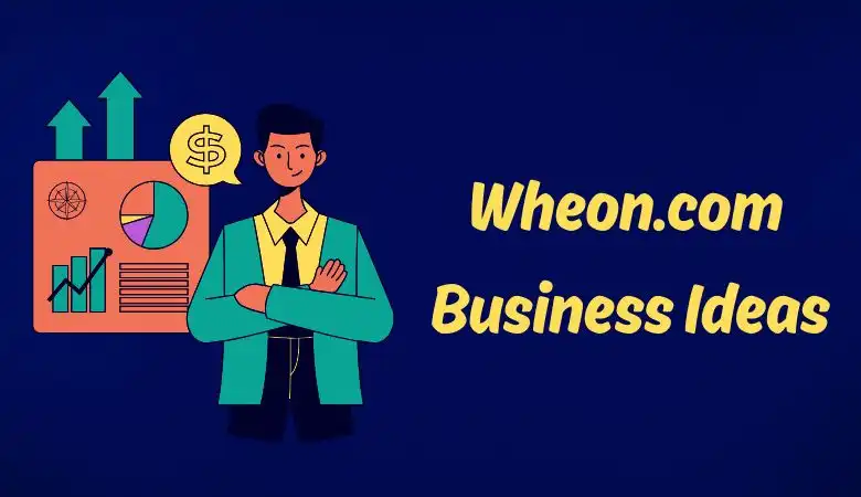 Wheon.com Business Ideas