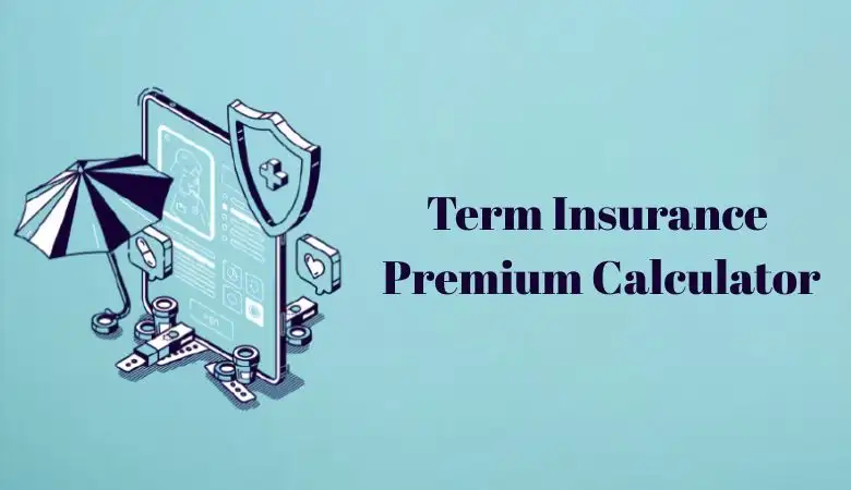 Term Insurance Premium Calculator